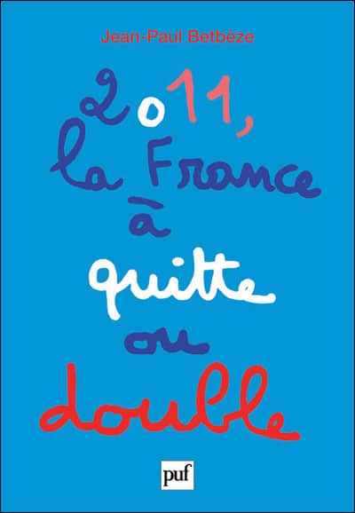 2011, la France à quitte ou double