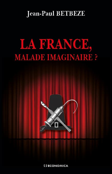 La France, malade imaginaire ?